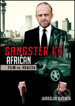Levně Gangster Ka - Afričan (Film vs. realita) - Jaroslav Kmenta - kniha z kategorie Film