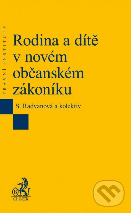 Levně Rodina a dítě v novém občanském zákoníku - S. Radvanová a kolektiv - kniha z kategorie Právo