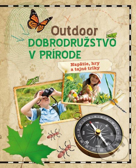 Levně Outdoor - Dobrodružstvo v prírode (Navigácia, hry a tajné triky) - kniha z kategorie Príručky