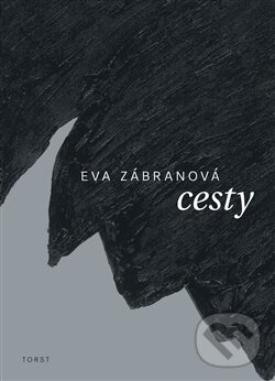 Levně Cesty - Eva Zábranová - kniha z kategorie Beletria