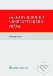Levně Základy horního a energetického práva - Ondřej Vícha - kniha z kategorie Vysoké školy