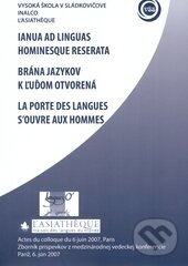 Levně Brána jazykov ľuďom otvorená (Ianua ad linguas hominesque reserata/La porte des langues s'ouvre aux hommes) - kniha z kategorie Pedagogika