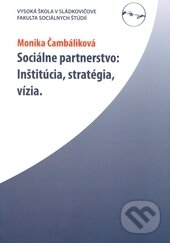 Levně Sociálne partnerstvo (Inštitúcia, stratégia, vízia) - kniha z kategorie Učebnice a slovníky