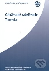 Levně Celoživotné vzdelávanie Trnavska - kniha z kategorie Prednášky a prejavy