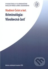 Kriminológia - Vladimír Čečot a kolektív, Vysoká škola Danubius, 2009