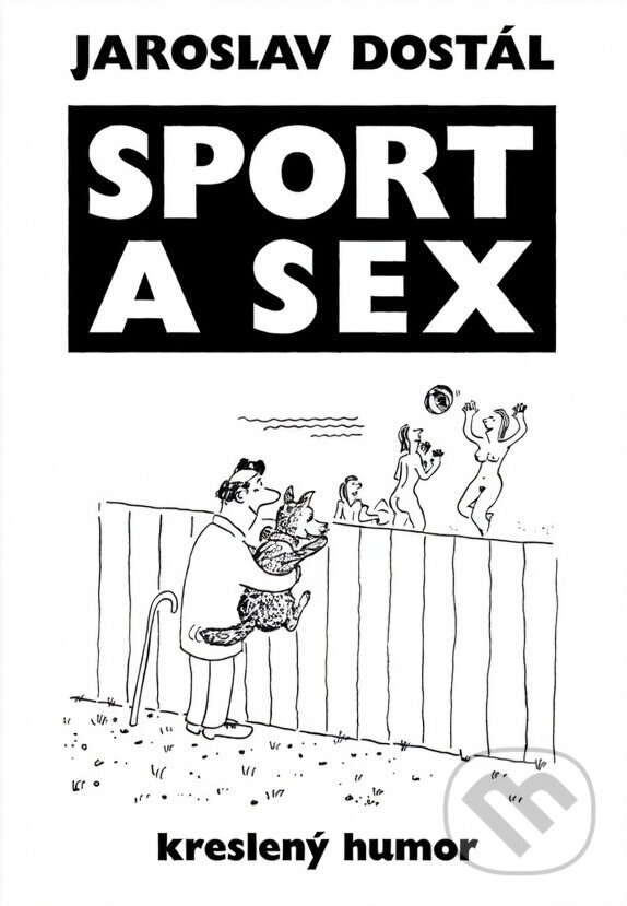 Kniha: Sport a sex (Jaroslav Dostál). , 1990