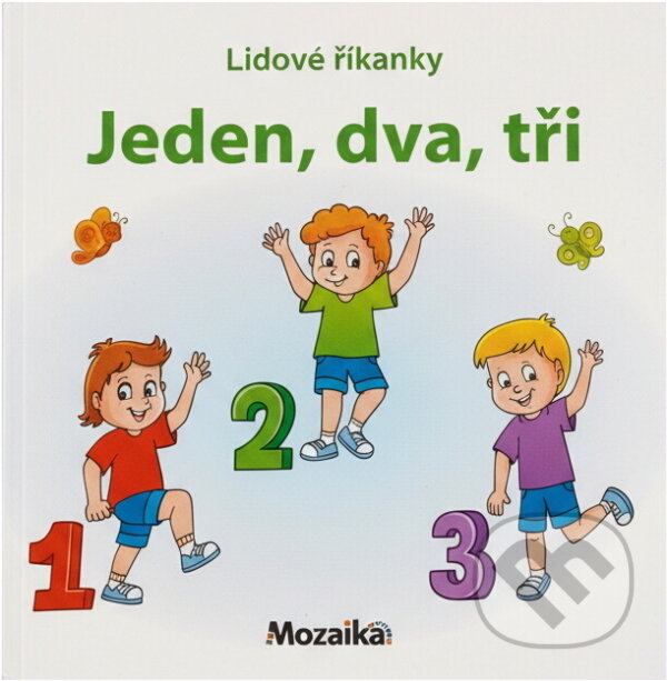 Kniha: Jeden, dva, tři : lidové říkanky (Klára Víšková). INFOA, 2022