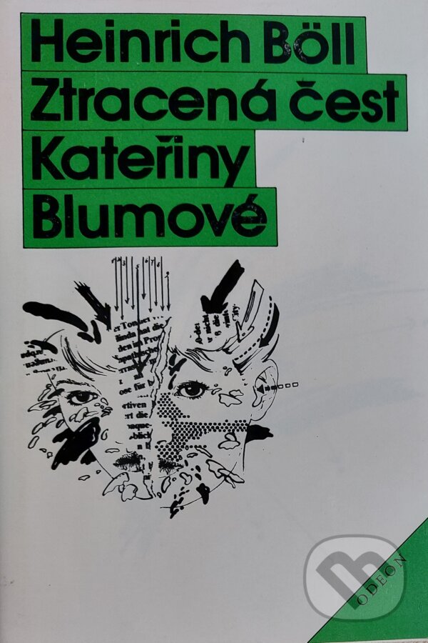 Kniha: Ztracená čest Kateřiny Blumové (Heinrich Böll). Odeon, 1987