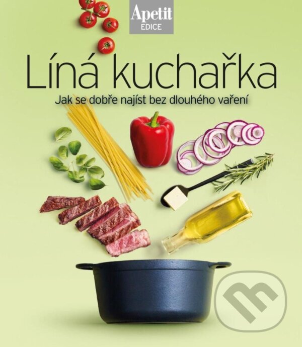 Levně Líná kuchařka: Jak se dobře najíst bez dlouhého vaření - kniha z kategorie Kuchárky