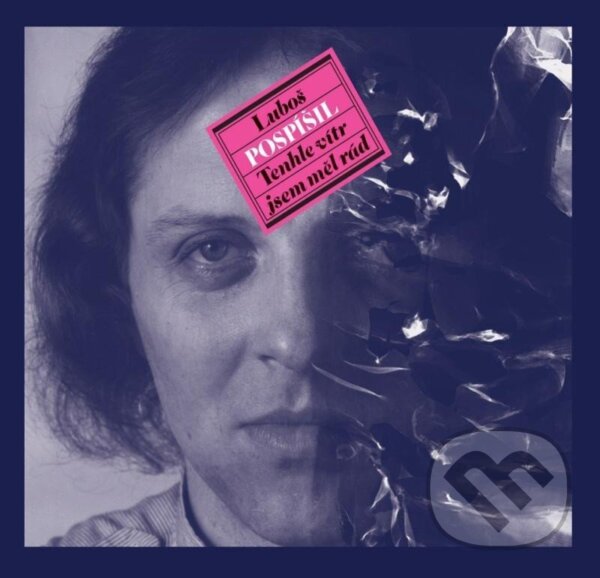 Hudobné CD: Luboš Pospíšil: Tenhle vítr jsem měl rád (Supraphon). Supraphon, 2023