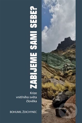 Levně Zabijeme sami sebe? (Krize vnitřního světa člověka) - kniha z kategorie Eseje, úvahy a glosy