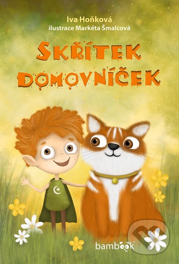 Kniha: Skřítek domovníček (Iva Hoňková a Markéta Šmalcová)
