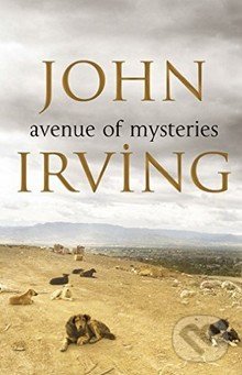 Avenue of Mysteries - John Irving, Doubleday, 2015