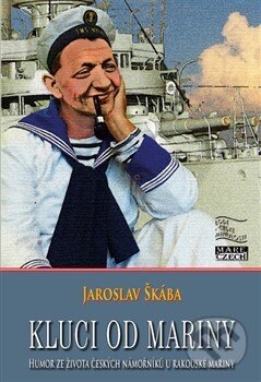 Levně Kluci od mariny (Humor ze života českých námořníků u rakouské mariny) - kniha z kategorie História