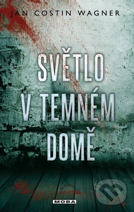 E-kniha: Světlo v temném domě (Jan Costin Wagner). Moba, 2014