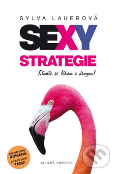 Sexy strategie - Sylva Lauerová, Mladá fronta, 2015