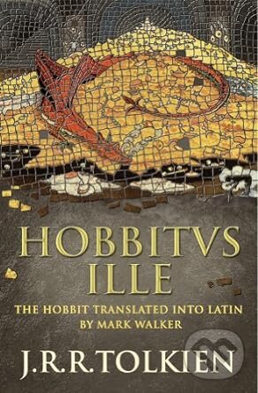 Levně Hobbitus Ille: The Latin Hobbit - J.R.R. Tolkien - kniha z kategorie Spoločenská beletria
