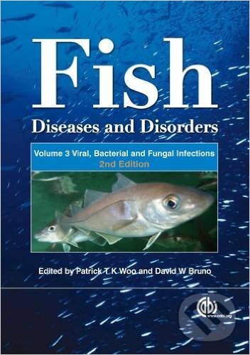 Levně Fish Diseases and Disorders (Viral, Bacterial and Fungal Infections v. 3) - kniha z kategorie Odborné a náučné