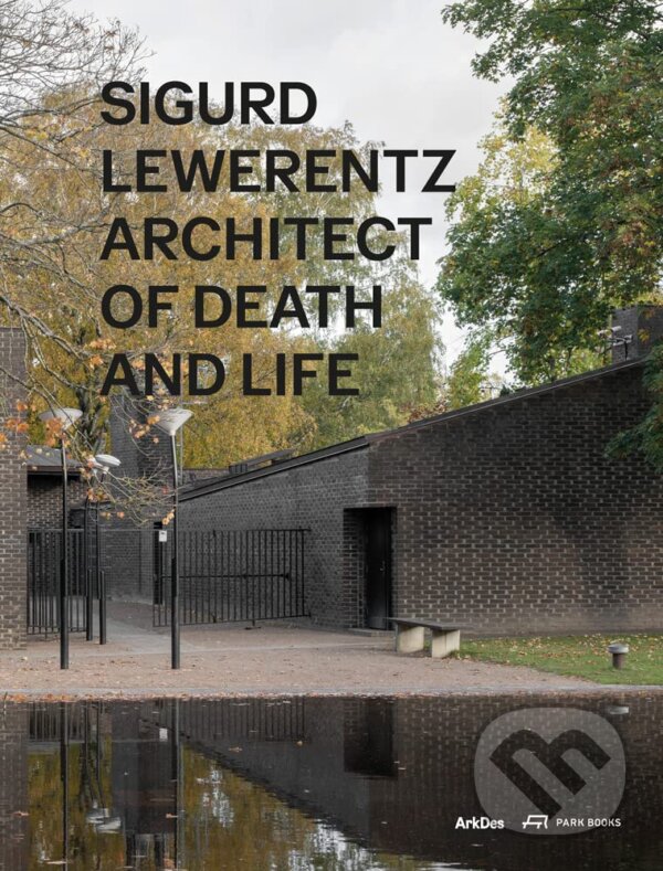 Levně Sigurd Lewerentz Architect of Death and Life - kniha z kategorie Architektúra