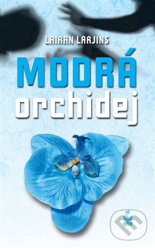 Levně Modrá orchidej - Lairan Larjins - kniha z kategorie Spoločenská beletria