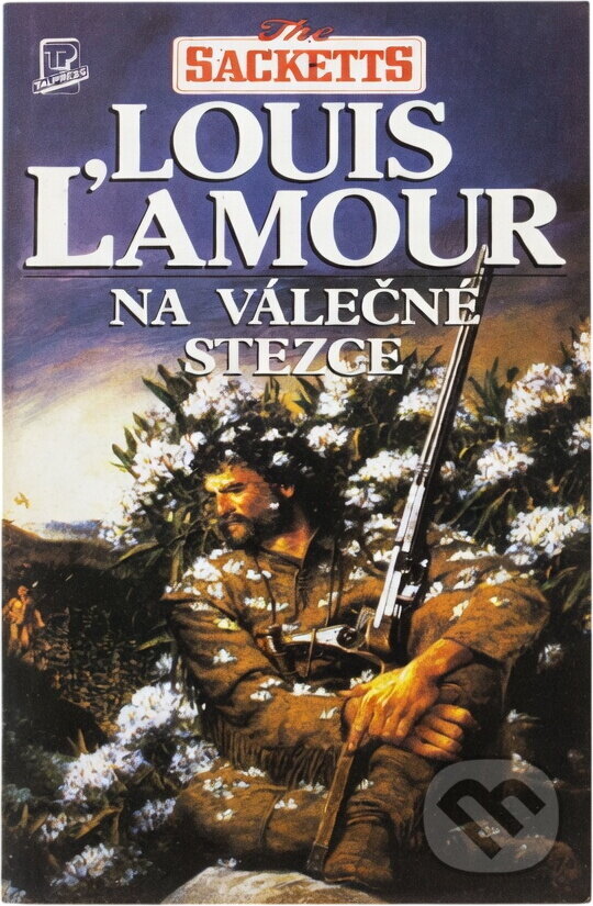 Kniha: Na válečné stezce (Louis L'Amour). Talpress, 1993