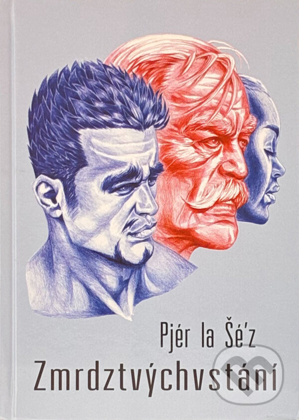 Kniha: Zmrdztvýchvstání (Pjér La Šé'z). Modrá brána, 2019