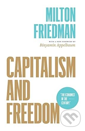 Levně Capitalism and Freedom - Milton Friedman, Binyamin Appelbaum - kniha z kategorie Ekonómia