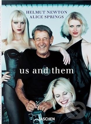 Kniha: Helmut Newton & Alice Springs. Us and Them (Matthias Harder)