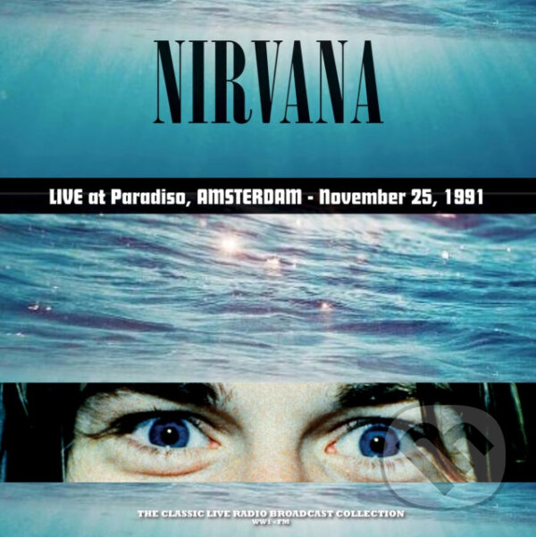 Hudební CD: Nirvana: Live At Paradiso. Amsterdam 1991 (Turquoise, White, Splatter) LP (Hudobné albumy). Hudobné albumy, 2023
