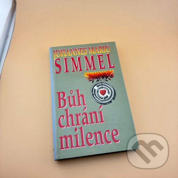 Kniha: Bůh chrání milence (Johannes Mario Simmel). Ikar, 1995