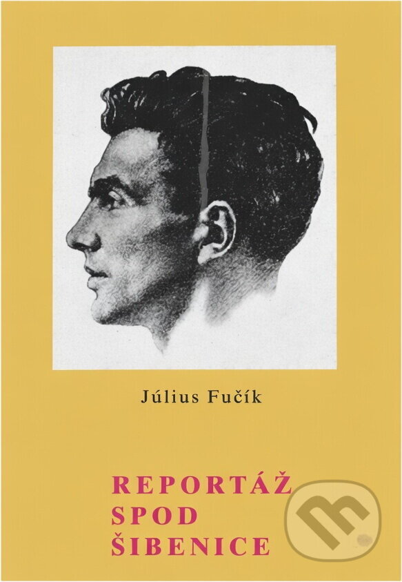 Kniha: Reportáž spod šibenice (Julius Fučík). Mladé letá, 1986