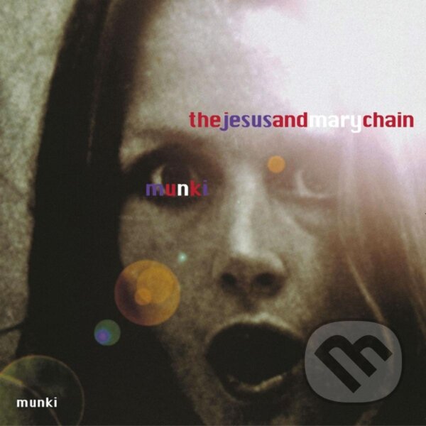 Levně Jesus & Mary Chain: Munki - Jesus & Mary Chain
