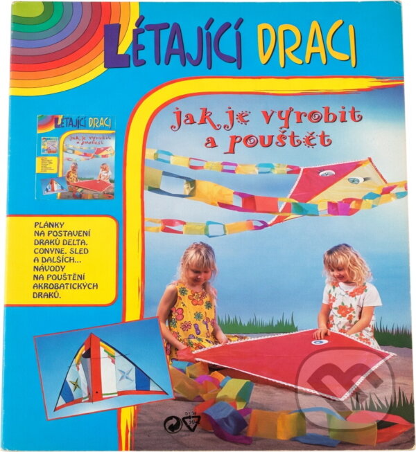 Kniha: Létající draci : jak je vyrobit a pouštět (Linda Perina). Anagram, 2002