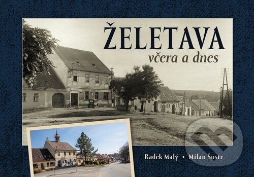 Želetava včera a dnes koupíte na Martinus.cz