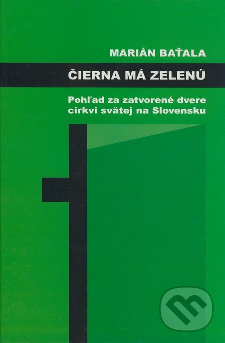 Kniha: Čierna má zelenú (Marián Baťala). Marián Baťala, 2005