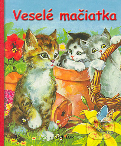 Kniha: Veselé mačiatka (Junior). Junior, 2005