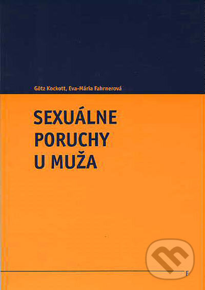 Levně Sexuálne poruchy u muža - Götz Kockott, Eva-Mária Fahrnerová - kniha z kategorie Vzťahy a rodina