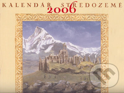 Kalendář Středozemě 2006 (Mladá fronta). Mladá fronta, 2005