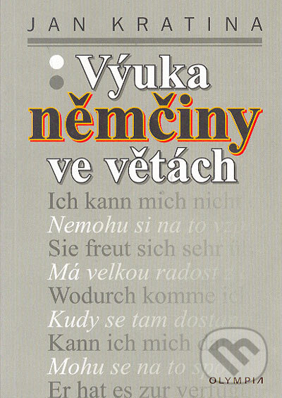 Kniha: Výuka němčiny ve větách (Jan Kratina). Olympia, 2005