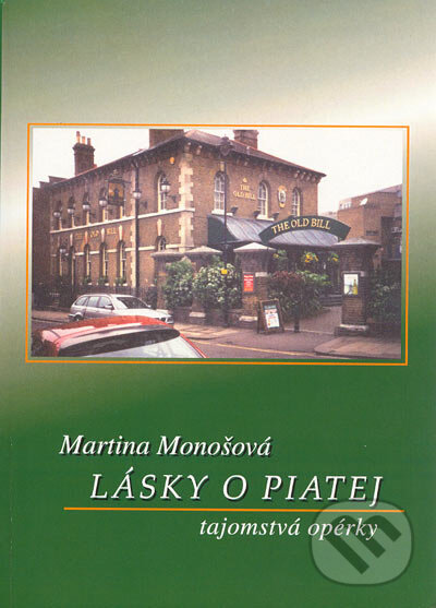 Kniha: Lásky o piatej (Martina Monošová). Martina Monošová, 2005
