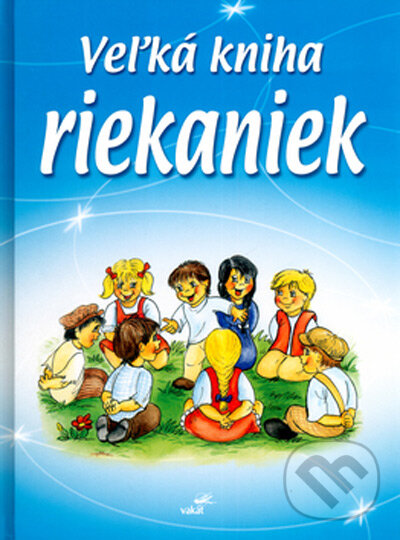 Levně Veľká kniha riekaniek - kniha z kategorie Hádanky a riekanky