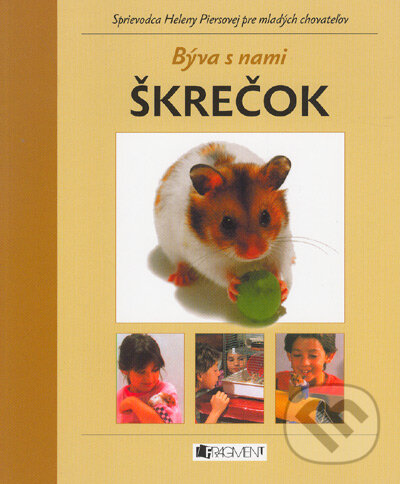 Kniha: Býva s nami škrečok (Helena Piersová). Fragment, 2005