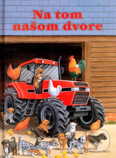 Kniha: Na tom našom dvore (Gisela Fischerová). Fortuna Print, 2005