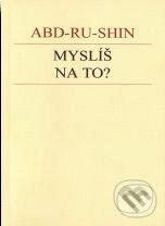 Myslíš na to? - Abd-ru-shin, Efezus, 2004