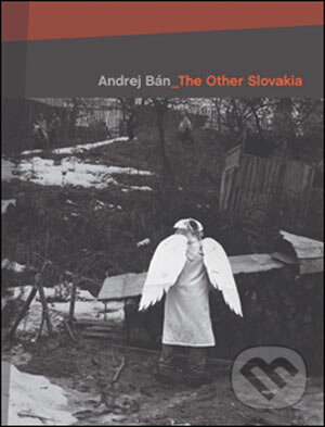 Levně The Other Slovakia - Andrej Bán - kniha z kategorie Fotografie