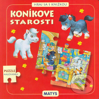 Koníkove starosti - puzzle, maľovanka - Justyna Święcicka, Matys, 2005
