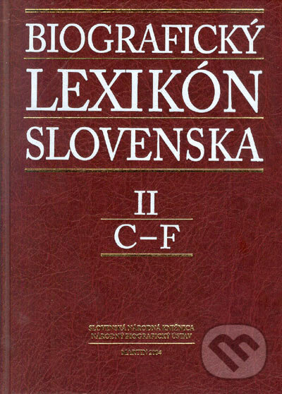 Biografický lexikón Slovenska II (C - F) - Kolektív autorov, Slovenská národná knižnica, 2004