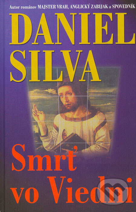 Smrť vo Viedni - Daniel Silva, Slovenský spisovateľ, 2005