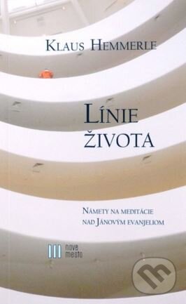 Levně Línie života (Námety na meditácie nad Jánovým evanjeliom) - kniha z kategorie Eseje, úvahy a glosy