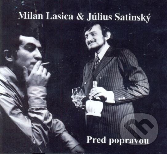 L+S - Pred popravou - Milan Lasica, Július Satinský, Forza Music, 2011